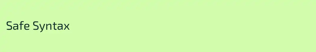 Safe Syntax